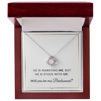 Bridesmaid Proposal - Wedding Party Necklace - Gift From Bride - Stuck with US - Elegant White and Gold Wedding Theme - Liliana and Liam