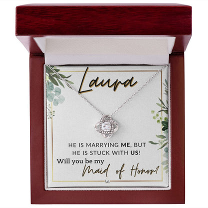 Maid of Honor Proposal, Custom Name - Be My Maid Of Honor - Wedding Party MOH - Stuck with US , White and Green, Eucalyptus Wedding