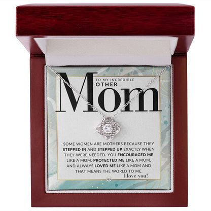 Incredible Other Mom Gift - Present for Stepmom, Bonus Mom, Second Mom, Unbiological Mom, or Other Mom - Great For Mother's Day, Christmas, Her Birthday, Or As An Encouragement Gift - Liliana and Liam