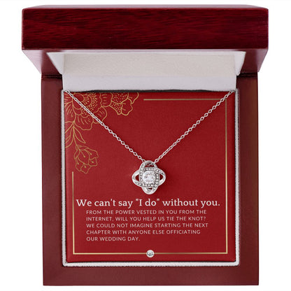 Power Vested In You From The Internet - Elegant Knot Pendant Necklace - Officiant Proposal - Liliana and Liam