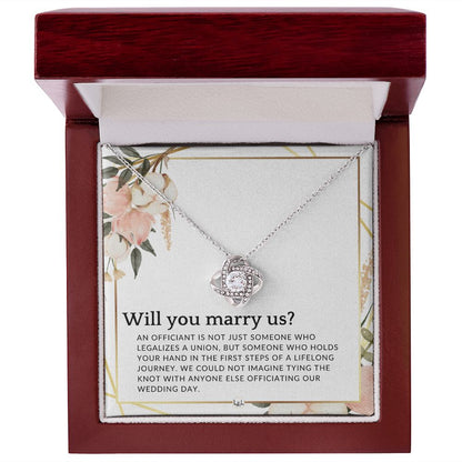Will You Marry Us - Elegant Knot Pendant Necklace - Female Wedding Officiant Proposal - Liliana and Liam