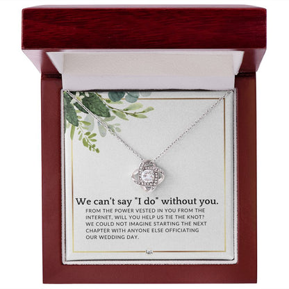 From The Power Vested In You From The Internet - Elegant Knot Pendant Necklace - Female Wedding Officiant Proposal - Liliana and Liam