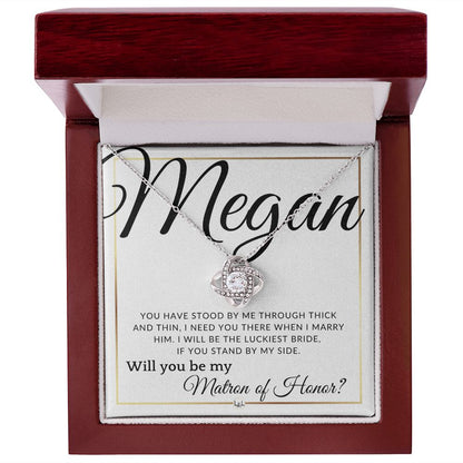 Matron of Honor Proposal - Wedding Party Necklace - Gift From Bride - I Need You There When I Marry Him - Custom Name - Elegant White and Gold Wedding Theme