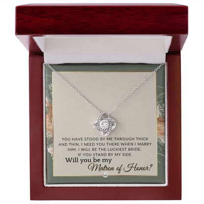 Matron of Honor Proposal Gift - Unique Be My MOH Gift From Bride - Through Thick and Thin , Sage Green & Boho Wedding Theme - Liliana and Liam