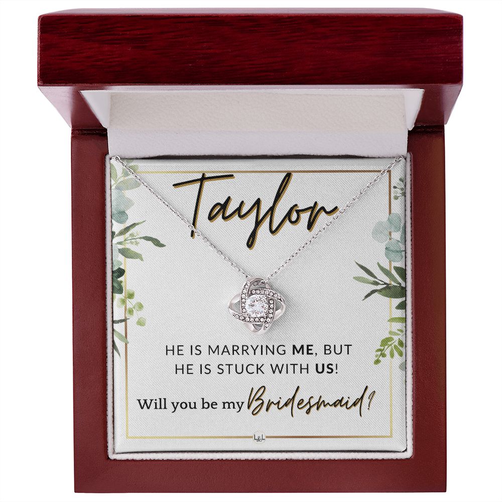 Bridesmaid Proposal Custom Name - Wedding Party Jewelry Accessories From Bride - Stuck With US , White and Green, Eucalyptus Wedding