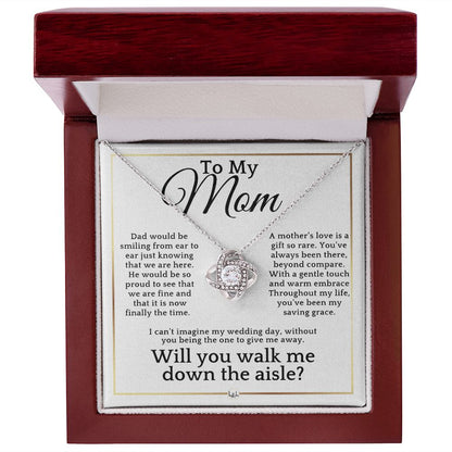 Mom, I Would Love You To Walk Me Down The Aisle - Give Me Away Proposal, Mother of the Bride Gift - Elegant White and Gold Wedding Theme