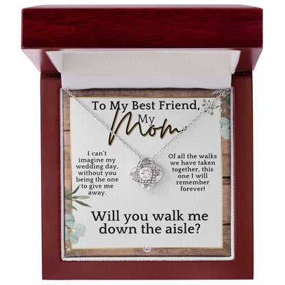 Mom, Please Walk Me Down The Wedding Aisle - Give Me Away Proposal, Mother of the Bride Gift , Rustic and Wood Wedding Theme - Liliana and Liam