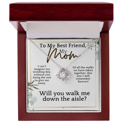 Mom, Please Walk Me Down The Wedding Aisle - Give Me Away Proposal, Mother of the Bride Gift , White and Green, Eucalyptus Wedding - Liliana and Liam
