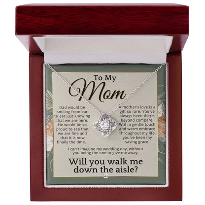 Mom, I'd Love You To Walk Me Down The Aisle - Give Me Away Proposal, Mother of the Bride Gift , Sage Green & Boho Wedding Theme - Liliana and Liam