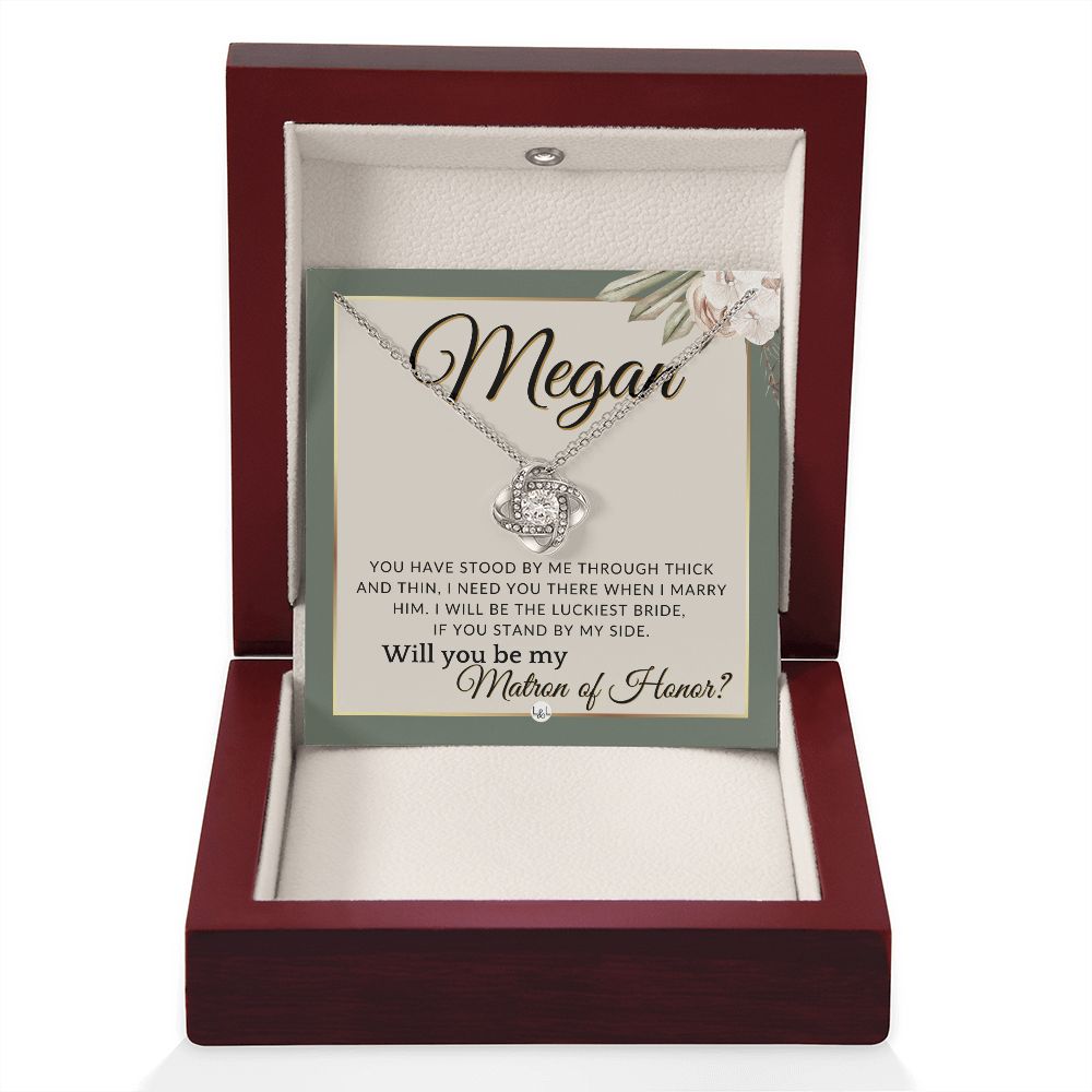 Matron of Honor Proposal Gift, Custom Name - Be My MOH Gift From Bride - Through Thick and Thin , Sage Green & Boho Wedding Theme