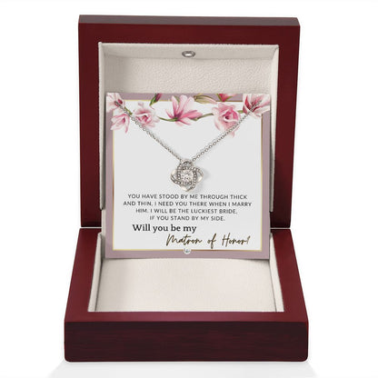 Matron of Honour Proposal Gift - Unique Be My MOH Gift From Bride - Through Thick and Thin , Pink Floral and Boho Wedding Theme - Liliana and Liam