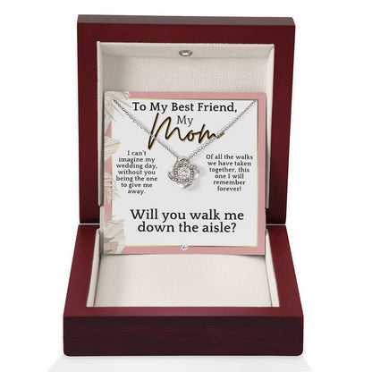Mom, Please Walk Me Down The Wedding Aisle - Give Me Away Proposal, Mother of the Bride Gift , Pink Floral and Boho Wedding Theme - Liliana and Liam
