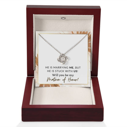 Matron of Honor Proposal Gift - Be My MOH Gift From Bride - Wedding Party - Stuck With Us , Pink Floral and Boho Wedding Theme - Liliana and Liam