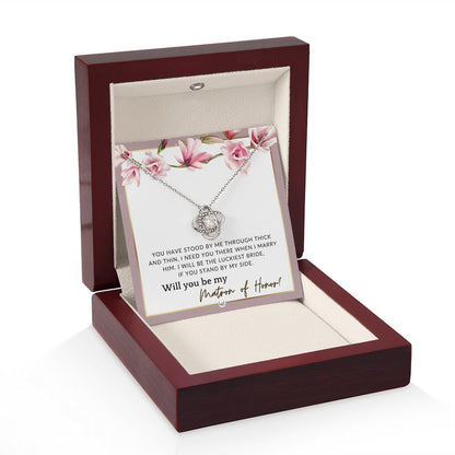 Matron of Honour Proposal Gift - Unique Be My MOH Gift From Bride - Through Thick and Thin , Pink Floral and Boho Wedding Theme - Liliana and Liam