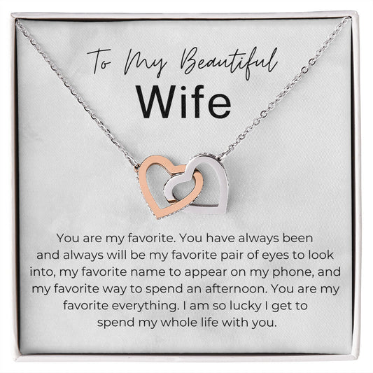 You Have Always Been and Always Will Be - Gift for Beautiful Wife - Interlocking Heart Pendant Necklace