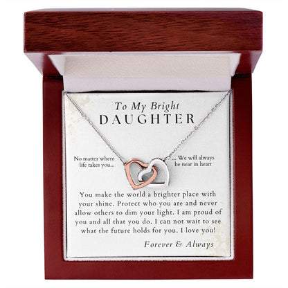 The World Is Brighter WIth Your Shine - To My Bright Daughter - From Mom, Dad, Parents - Christmas Gifts, Birthday Present, Valentines, Graduation