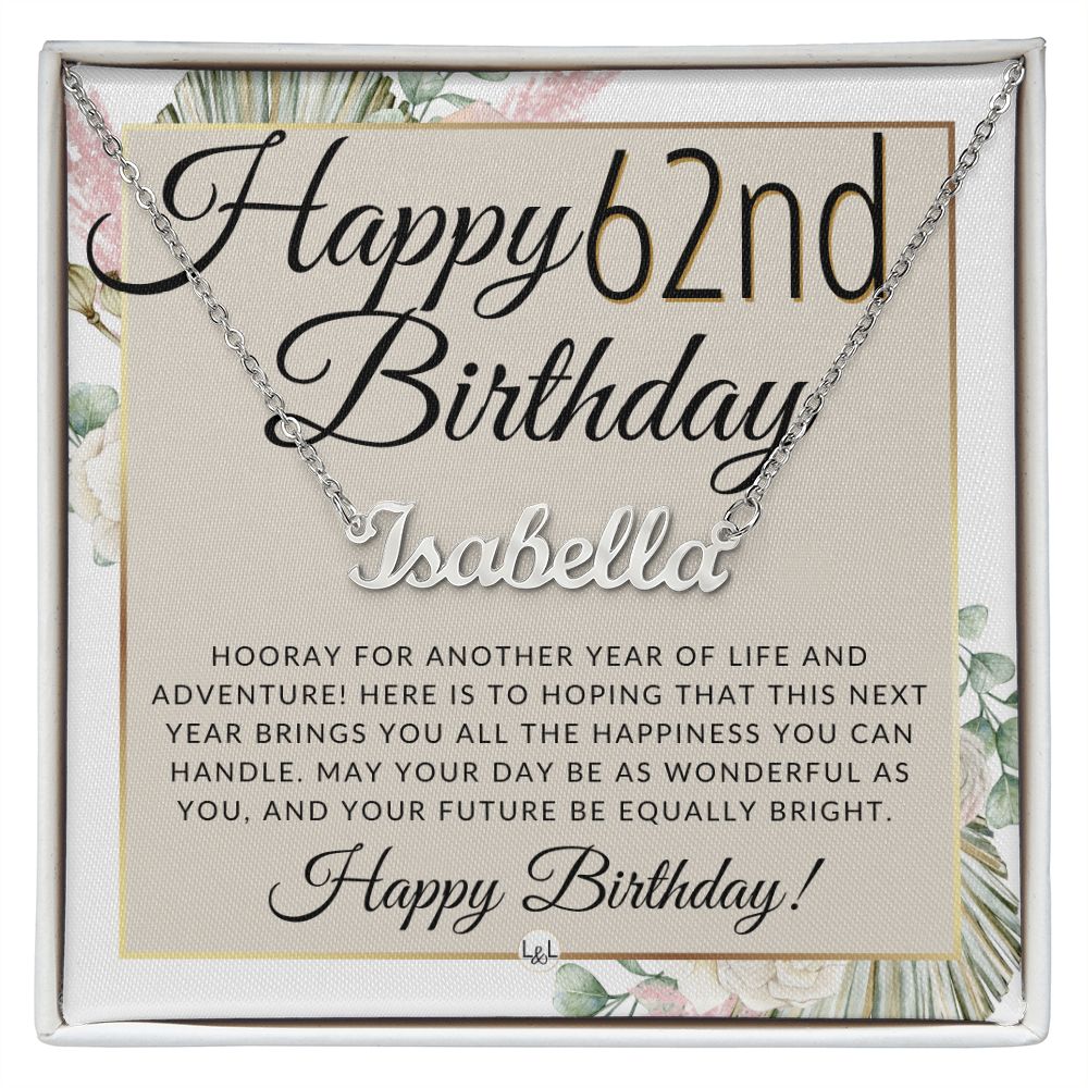 62nd Birthday Gift For Her - Name Necklace Gift For A 62 Year Old's Birthday - The Perfect Personalized Present - Liliana and Liam