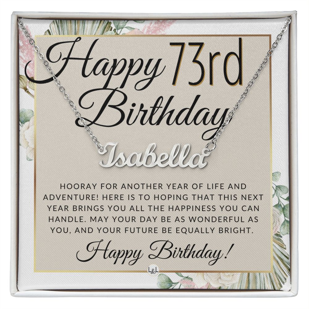 Custom Name Necklace - 73rd Birthday Gift Idea for Her - Personalized Jewelry Present