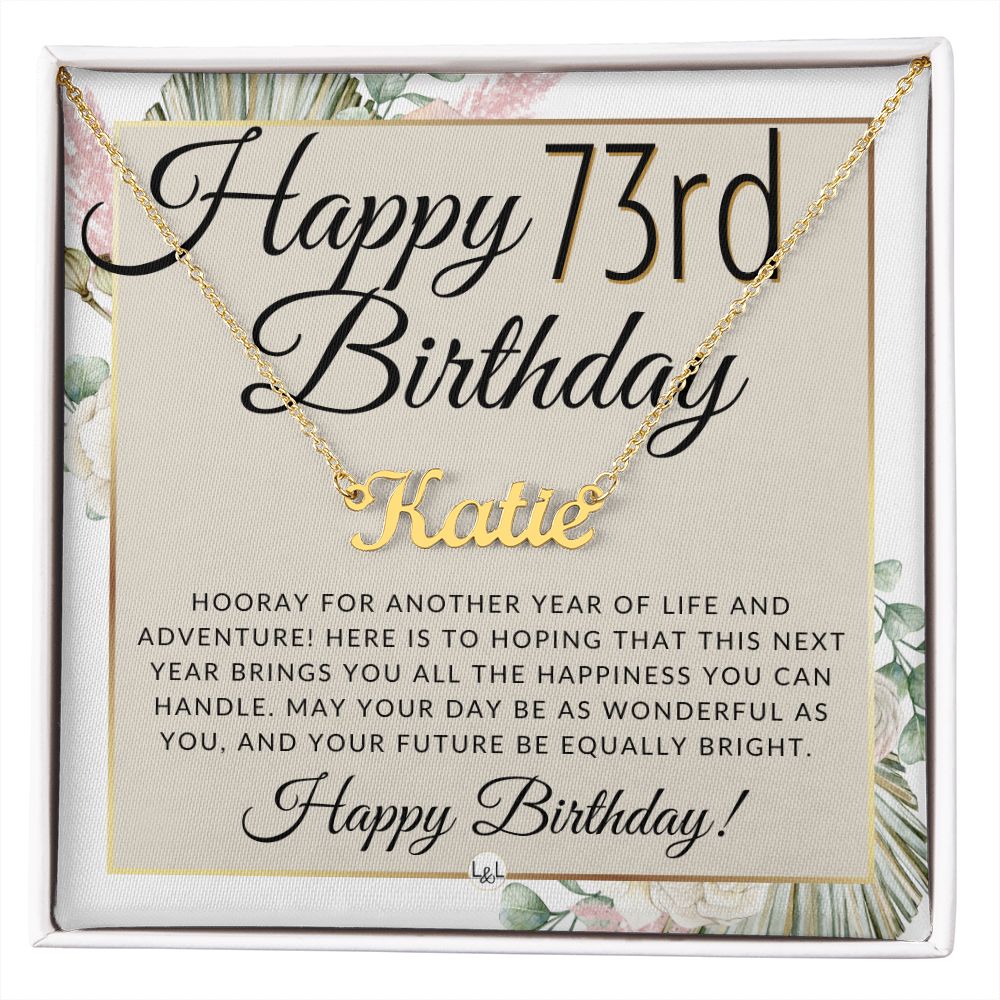 Custom Name Necklace - 73rd Birthday Gift Idea for Her - Personalized Jewelry Present