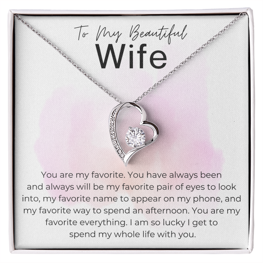 You are My Favorite - Gift for Beautiful Wife - Heart Pendant Necklace
