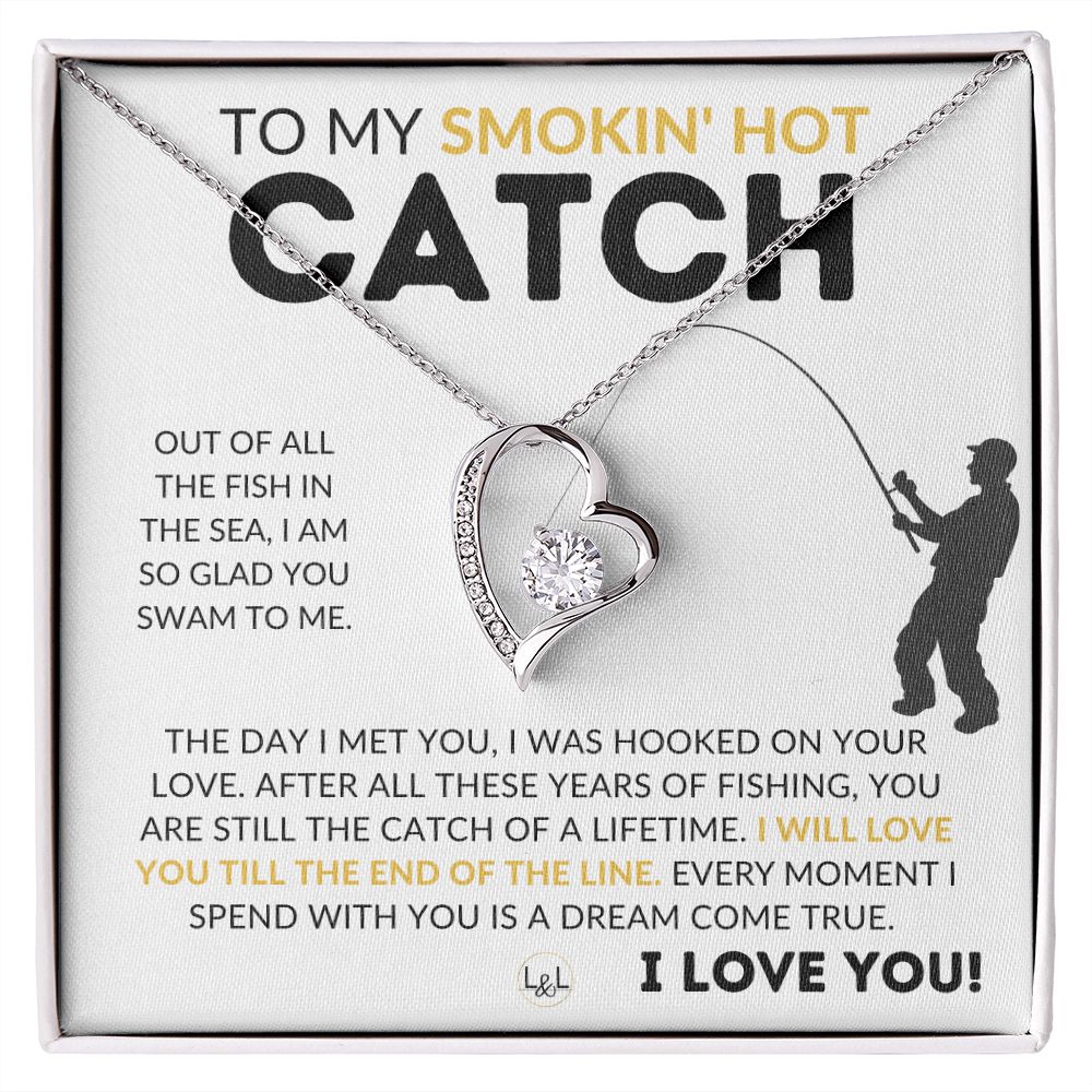 My Smokin Hot Catch - Fishing Partner Necklace for Your Wife, Fiancée, or Girlfriend - Fishing Gift for Her from A Man Who Loves Fishing - Christmas