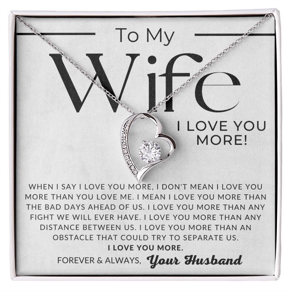 I Love You More - Gift For My Wife - Thoughtful Christmas Gifts For Her, Valentine's Day, Birthday Present, Wedding Anniversary