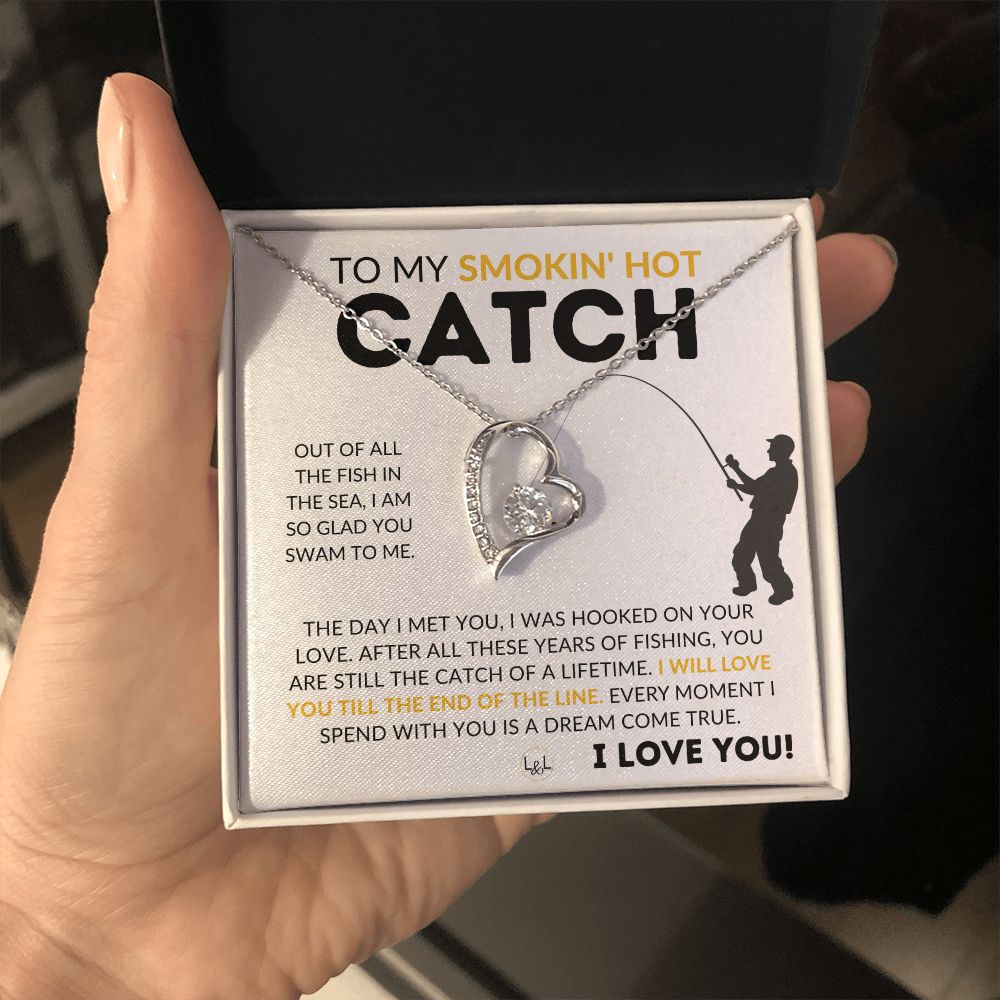 My Smokin Hot Catch - Fishing Partner Necklace for Your Wife, Fiancée, or Girlfriend - Fishing Gift for Her from A Man Who Loves Fishing -  Christmas, Valentine's, Birthday or Anniversary Gifts