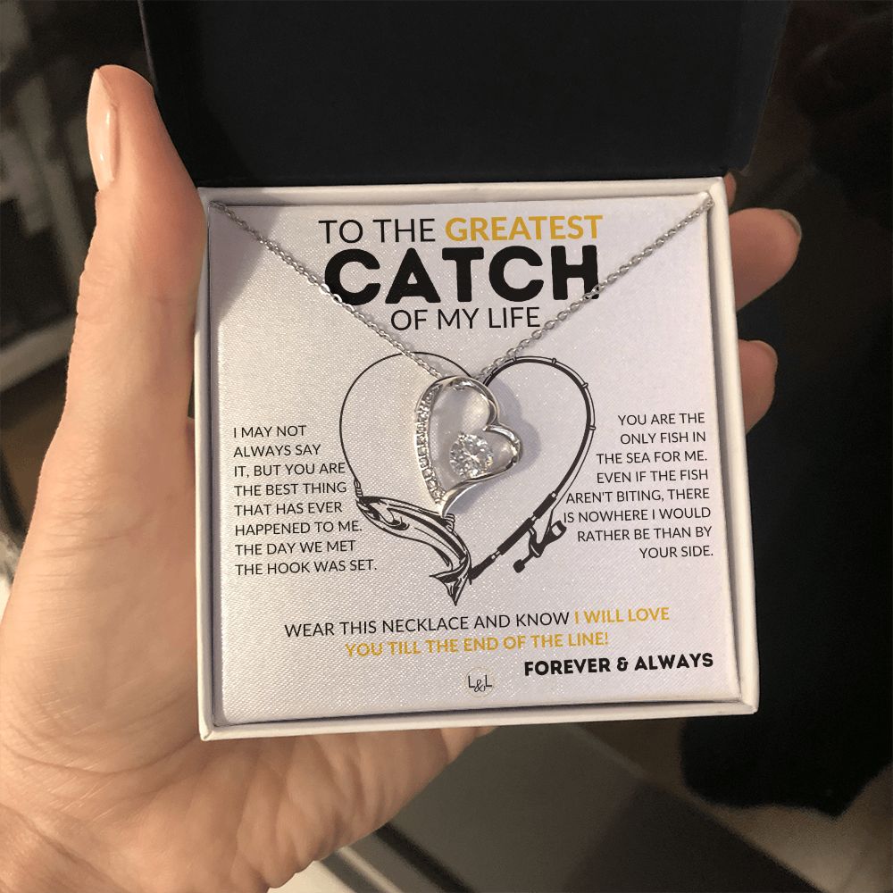 The Greatest Catch - Fishing Gift for Her from A Man Who Loves Fishing