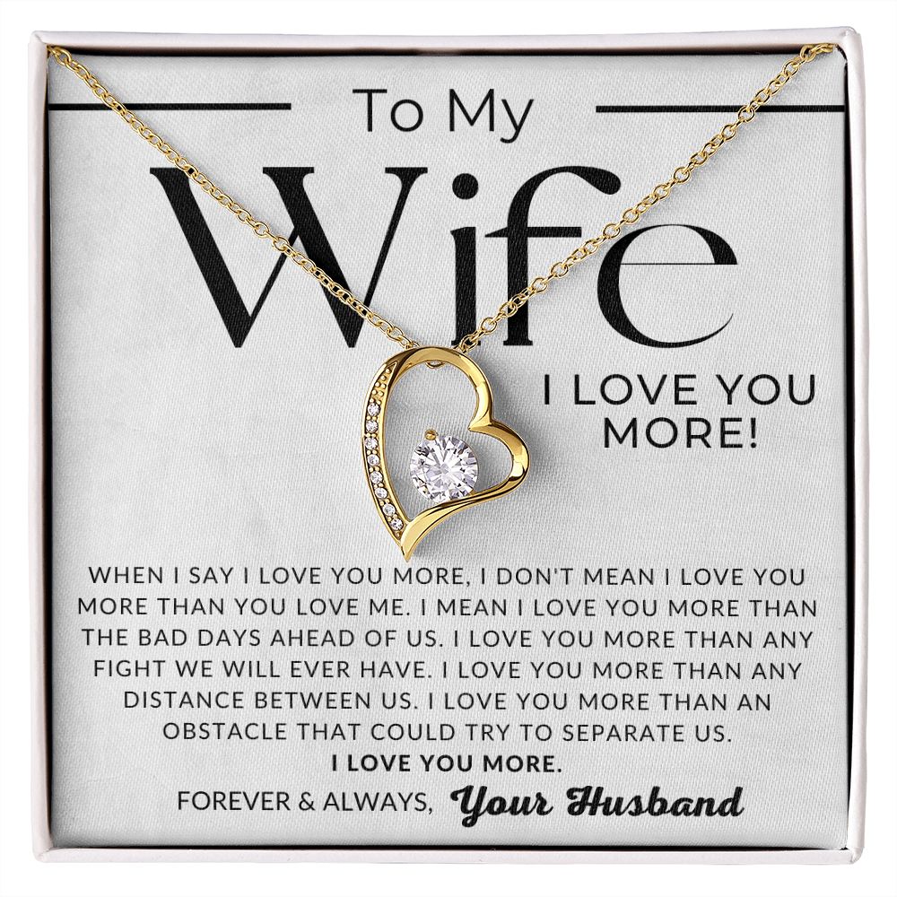 I Love You More - Gift For My Wife - Thoughtful Christmas Gifts For Her, Valentine's Day, Birthday Present, Wedding Anniversary