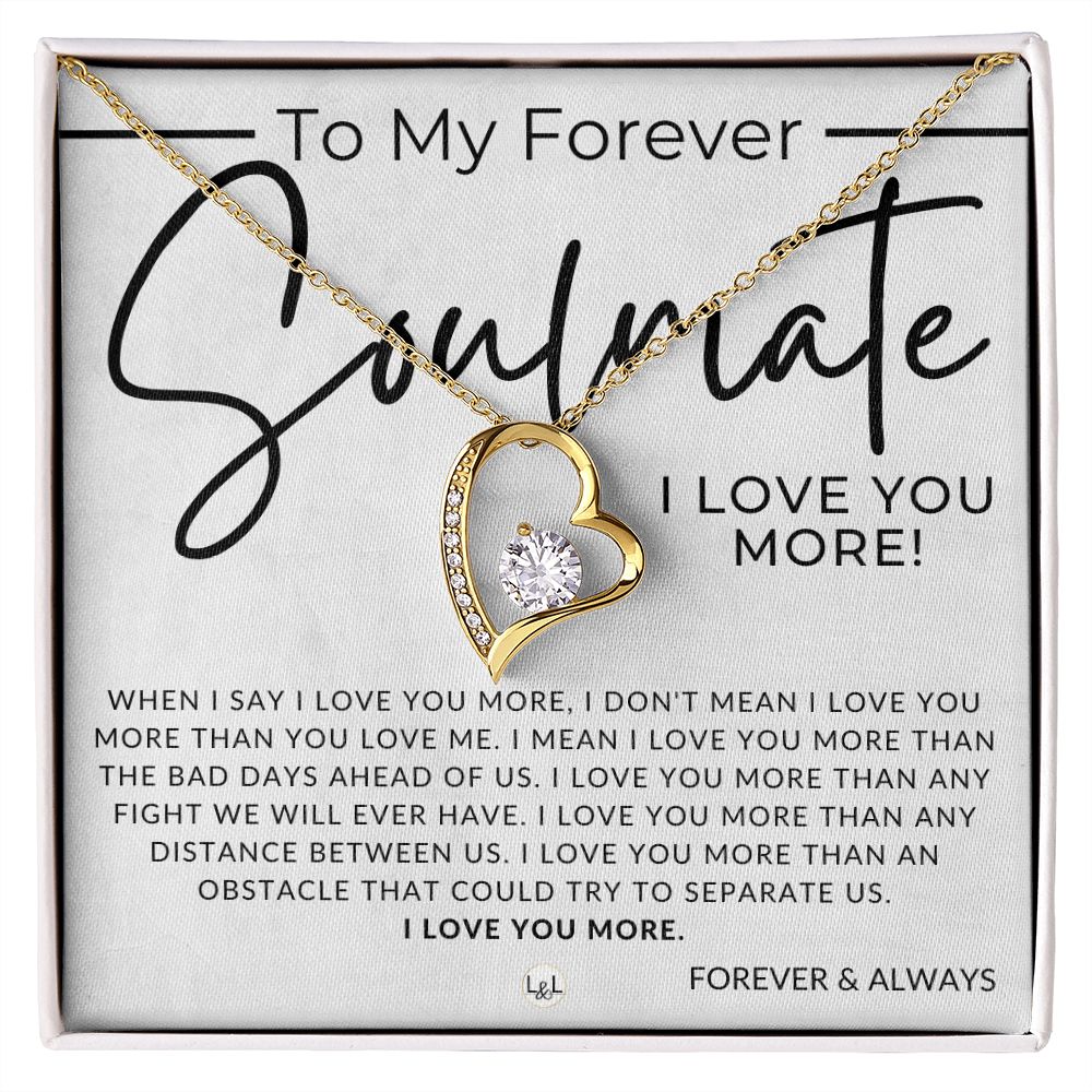 My Forever Soulmate, I Love You More - Thinking of You - Sentimental and Romantic Gift for Her - Soulmate Necklace - Christmas, Valentine's, Birthday or Anniversary Gifts