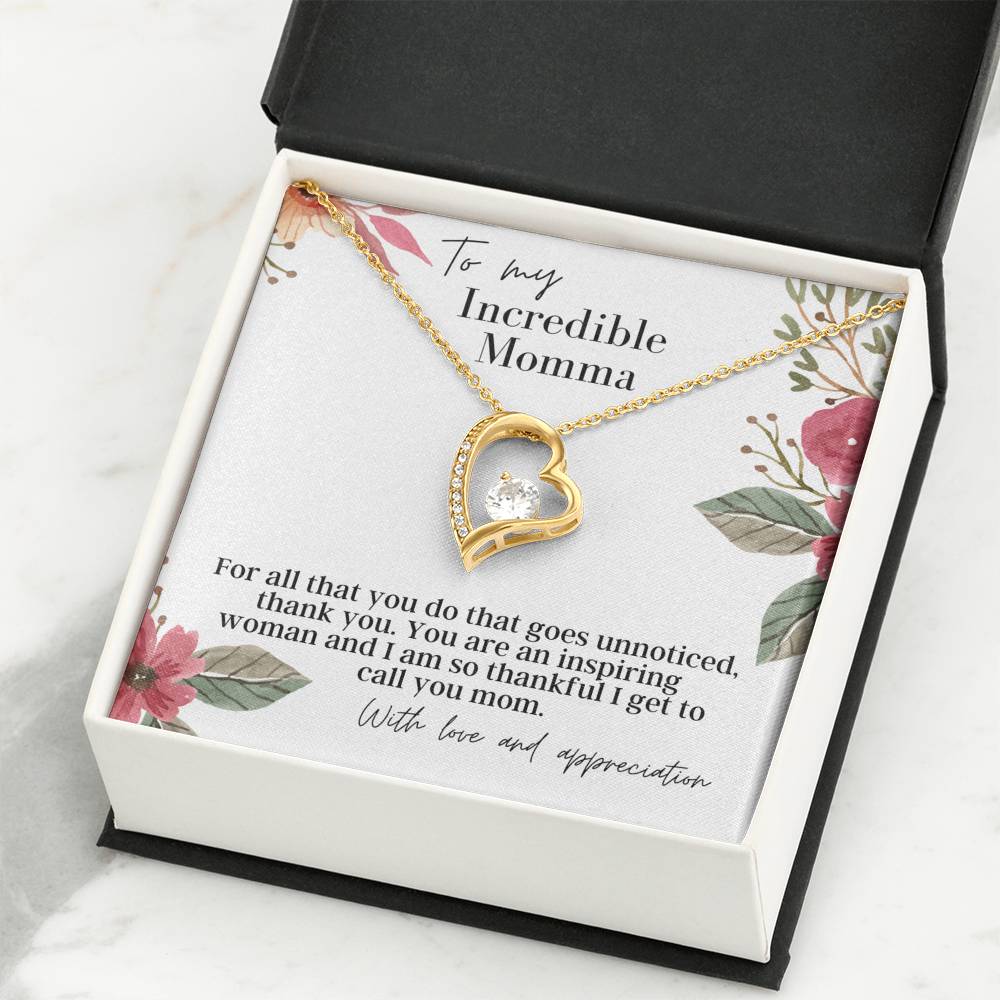 To My Incredible Momma - Forever Love - Pendant Necklace