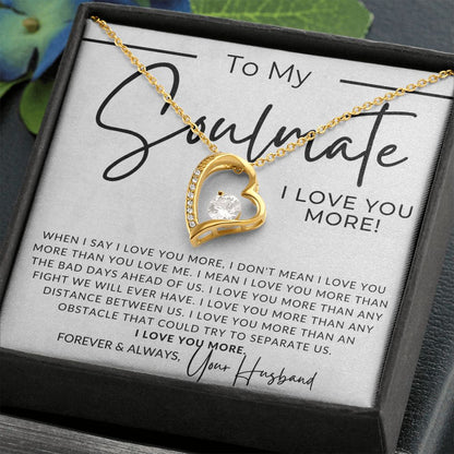 My Soulmate, I Love You More - Gift For My Wife - Thoughtful Christmas Gifts For Her, Valentine's Day, Birthday Present, Wedding Anniversary