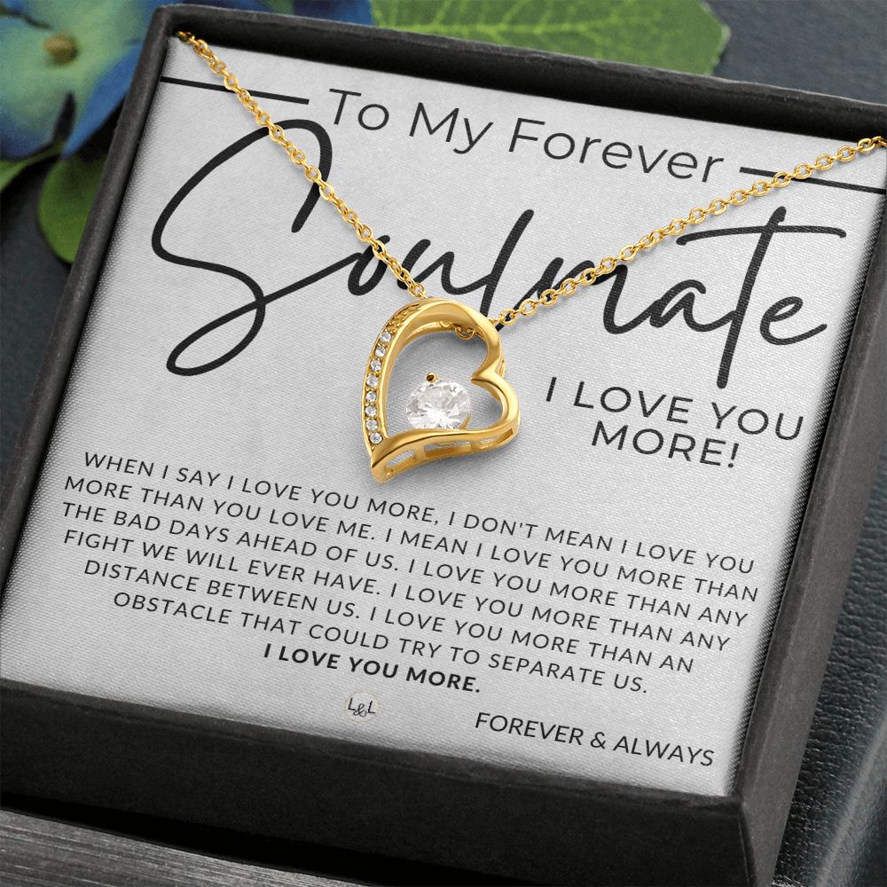 My Forever Soulmate, I Love You More - Thinking of You - Sentimental and Romantic Gift for Her - Soulmate Necklace - Christmas, Valentine's, Birthday or Anniversary Gifts
