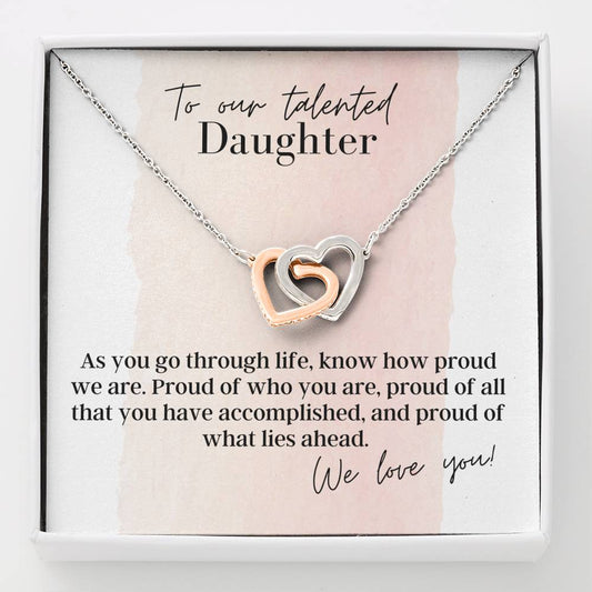 To Our Talented Daughter, We Love You - Interlocking Hearts - Pendant Necklace