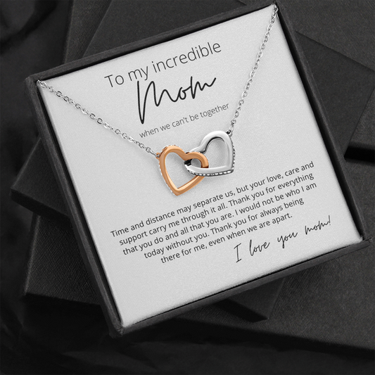 To My Incredible Mom, Even When We Are Apart - Interlocking Hearts Pendant Necklace - Perfect for Your Long Distance Mom