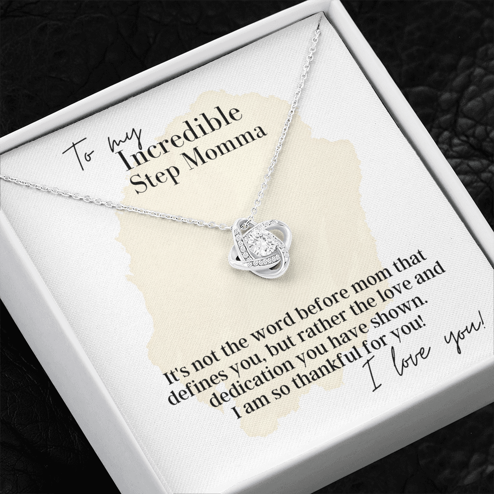 To My Incredible Step Momma - Love Knot Pendant Necklace - The Perfect Gift for Your Step Momma