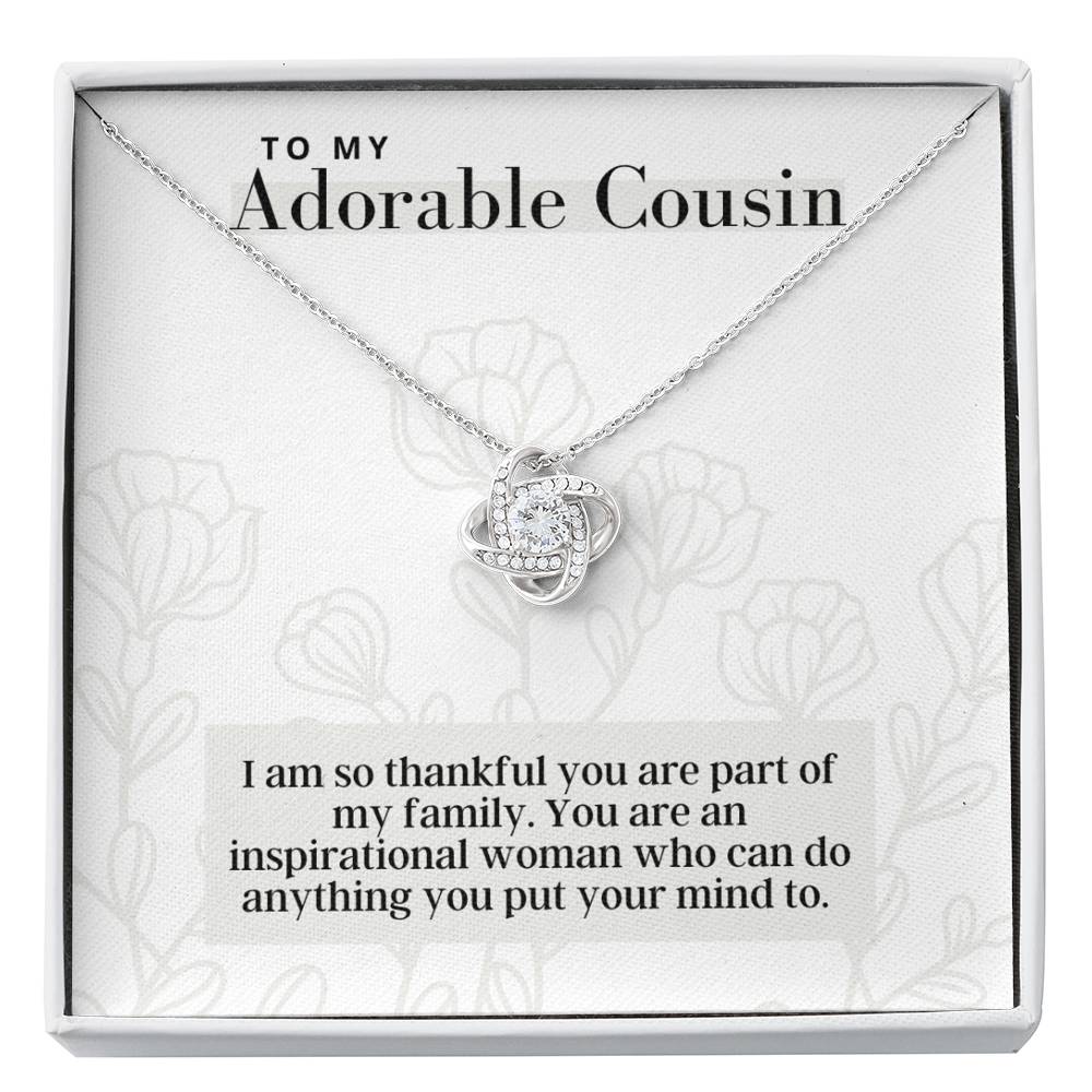 To My Adorable Cousin -  Love Knot - Pendant Necklace - The Perfect Gift for Female Cousin