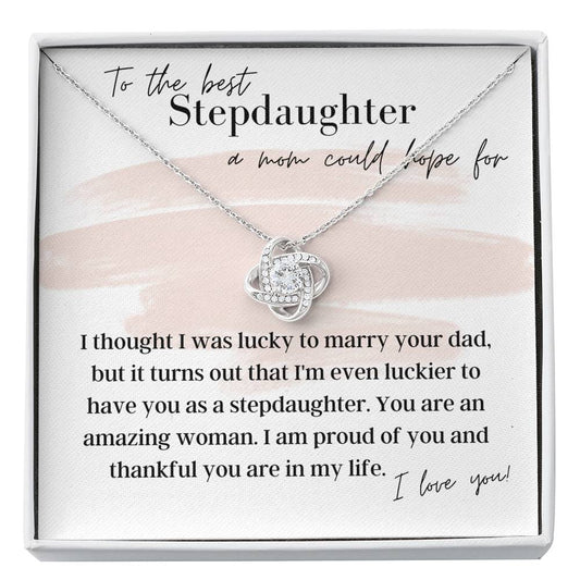 To The Best Stepdaughter a Mom Could Hope For  - Love Knot - Pendant Necklace