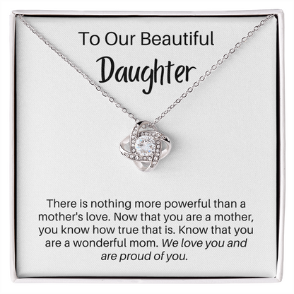 To Our Beautiful Daughter - Gift for Adult Daughter/Mom - Love Knot Pendant Necklace - The Perfect Gift for your Daughter