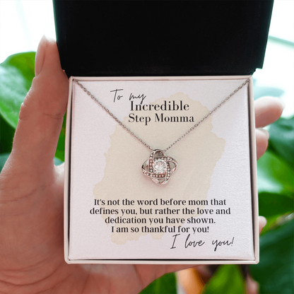 To My Incredible Step Momma - Love Knot Pendant Necklace - The Perfect Gift for Your Step Momma