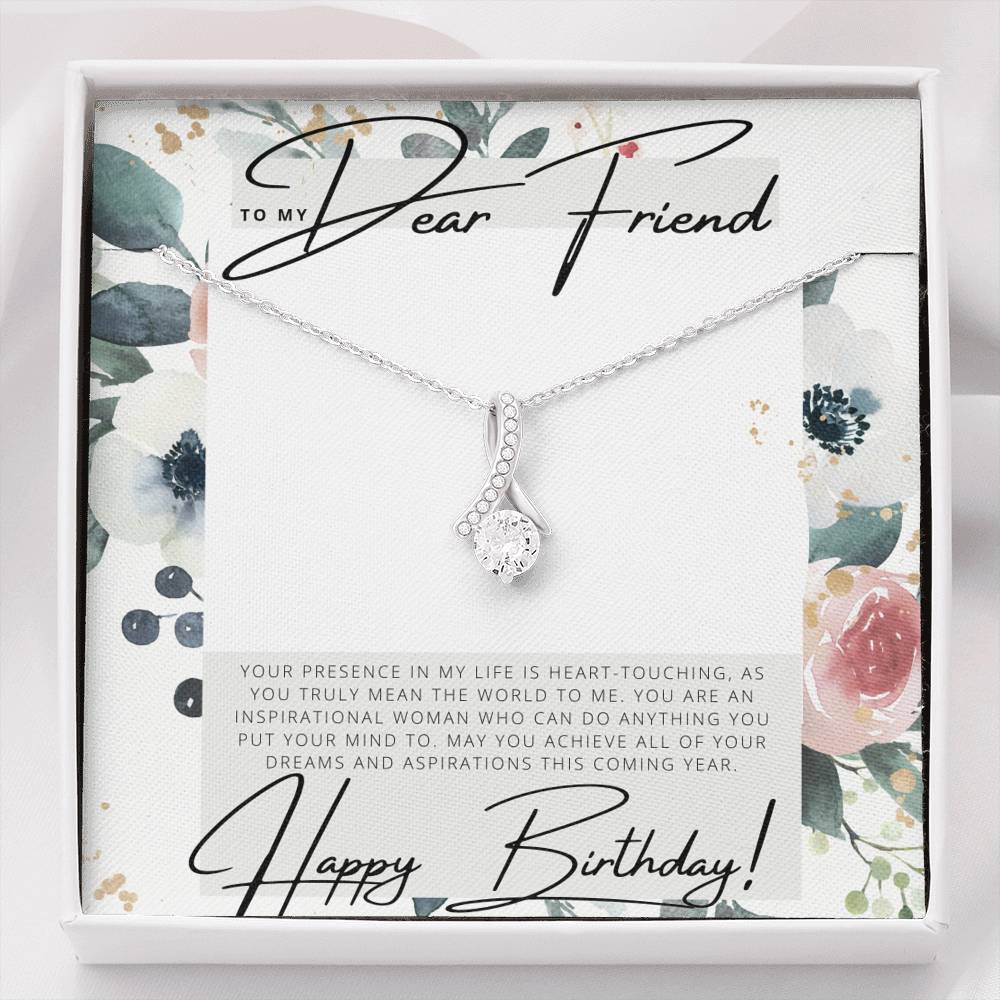 To my Dear Friend - Happy Birthday - Birthday Gift - Pendant Necklace