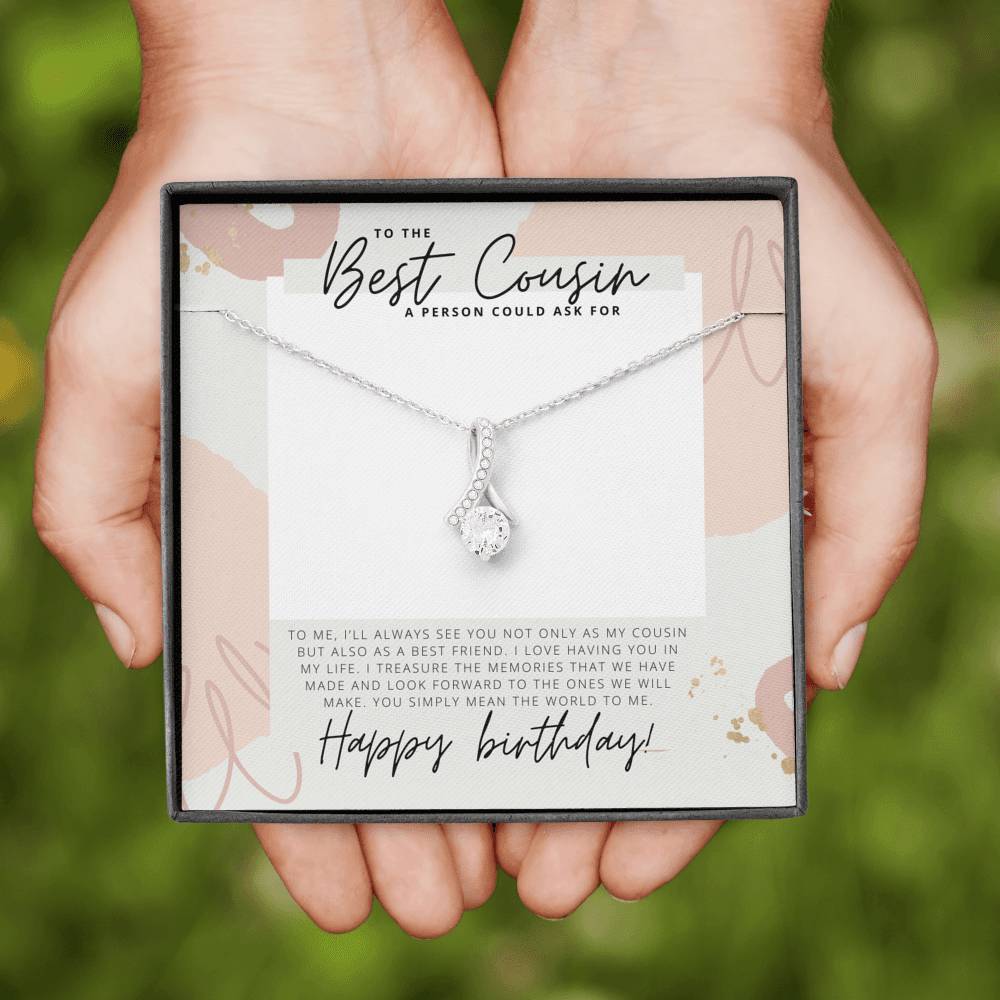 To The Best Cousin a Person Could Ask For - Happy Birthday - Birthday Gift For Female Cousin - Pendant Necklace