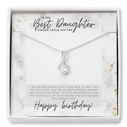 To the Best Daughter a Person Could Ask For - Happy Birthday - Birthday Gift - Pendant Necklace