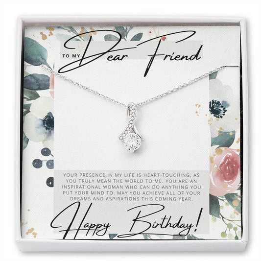 To my Dear Friend - Happy Birthday - Birthday Gift - Pendant Necklace