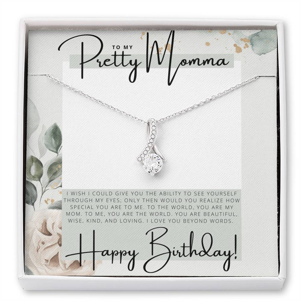 To my Pretty Momma - Happy Birthday - Birthday Gift - Pendant Necklace