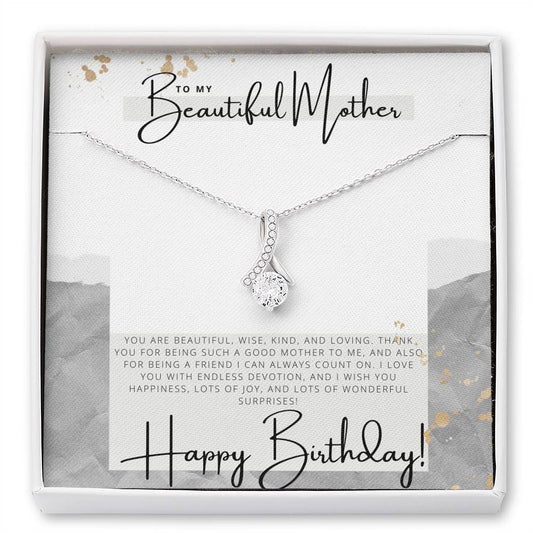 To my Beautiful Mother - Happy Birthday - Birthday Gift - Pendant Necklace