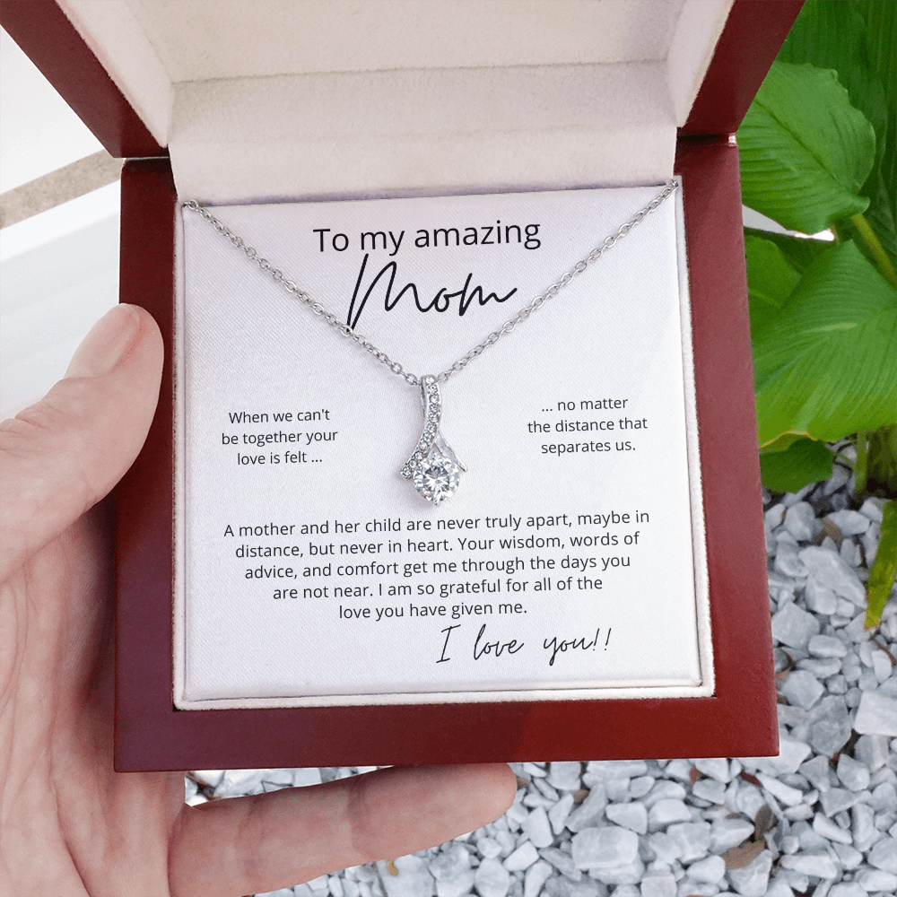 To My Amazing Mom, Your Love is Felt - Alluring Beauty Pendant Necklace - Perfect for Your Long Distance Mom