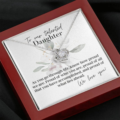 To Our Talented Daughter, We Love You - Love Knot - Pendant Necklace