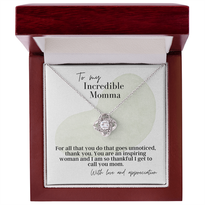 To My Incredible Momma - Love Knot Pendant Necklace - The Perfect Gift for Your Momma