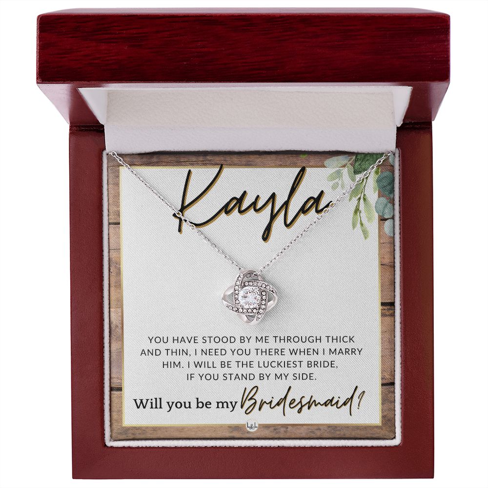 Bridesmaid Proposal Custom Name- Wedding Party Jewelry Accessories From Bride - Need You There , Rustic and Wood Wedding Theme - Jewelry - Personalized Gift